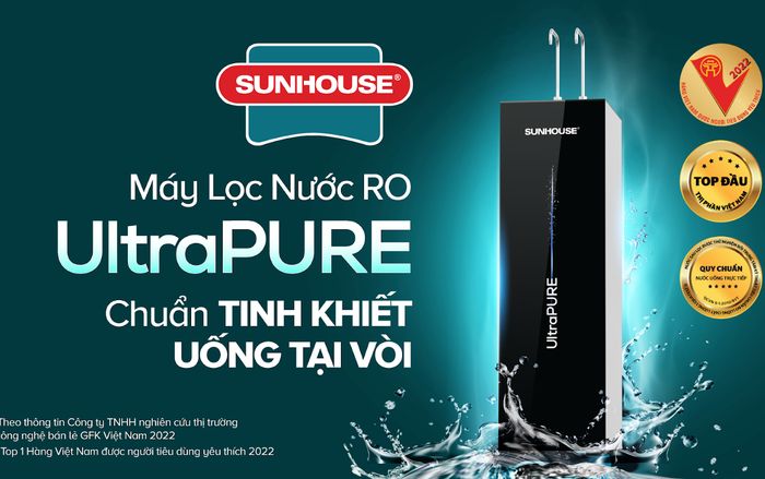 Máy lọc nước RO UltraPURE SUNHOUSE - Tầm cao mới của công nghệ lọc nước