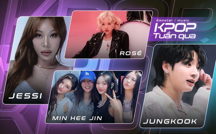 Kpop tuần qua: Jessi rời công ty, Rosé vượt mặt Taylor Swift
