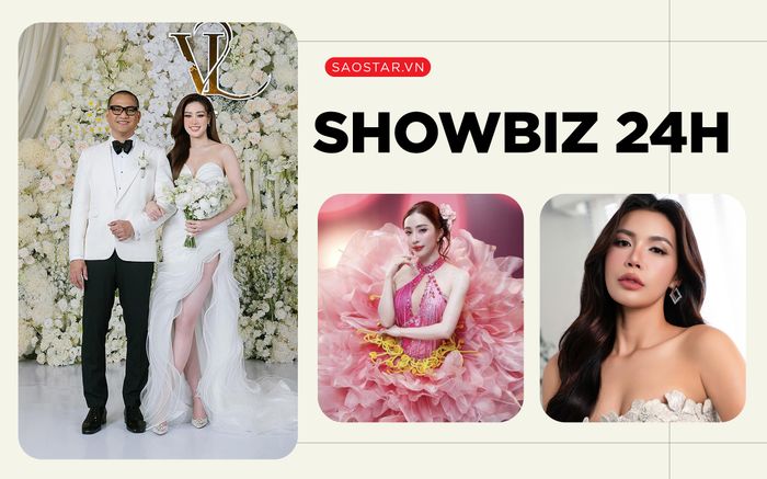 Showbiz 24h: 'Nửa showbiz' đến dự đám cưới hoa hậu Khánh Vân, Quỳnh Nga kể chuyện tại Bước Nhảy Hoàn Vũ