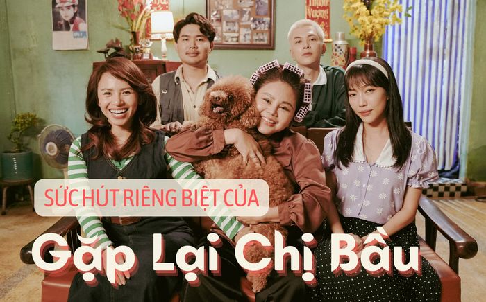 Vì sao nói Gặp Lại Chị Bầu của Anh Tú - Diệu Nhi đáng xem không kém phim Mai?