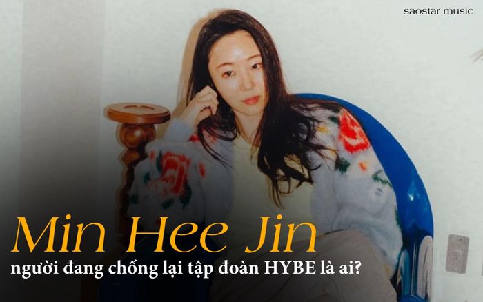 Người phụ nữ đang một mình chống lại tập đoàn giải trí HYBE là ai?