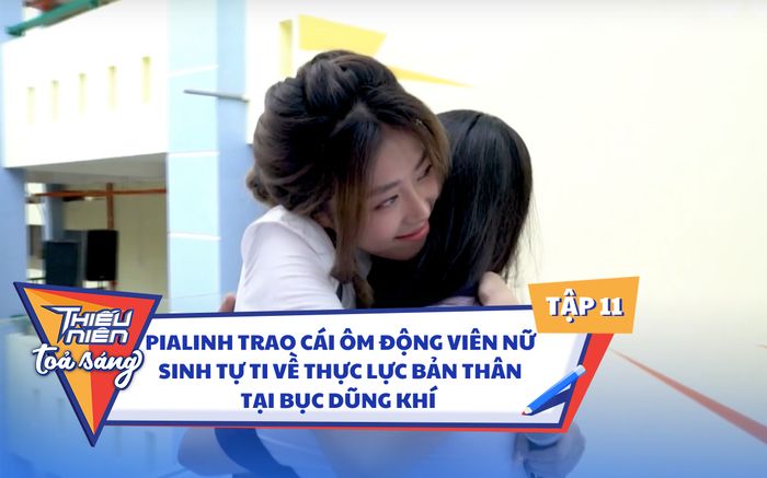 PiaLinh trao cái ôm động viên nữ sinh tự ti về thực lực bản thân tại bục dũng khí của Thiếu Niên Tỏa Sáng