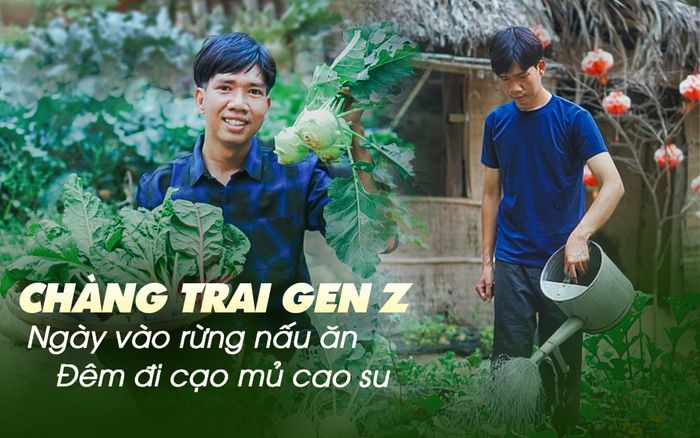 Chàng trai Gen Z nổi tiếng khi ngày vào rừng nấu ăn, đêm đi cạo mủ cao su