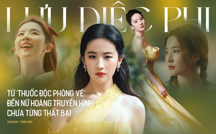 Lưu Diệc Phi từ 'thuốc độc phòng vé' đến nữ hoàng truyền hình chưa từng thất bại
