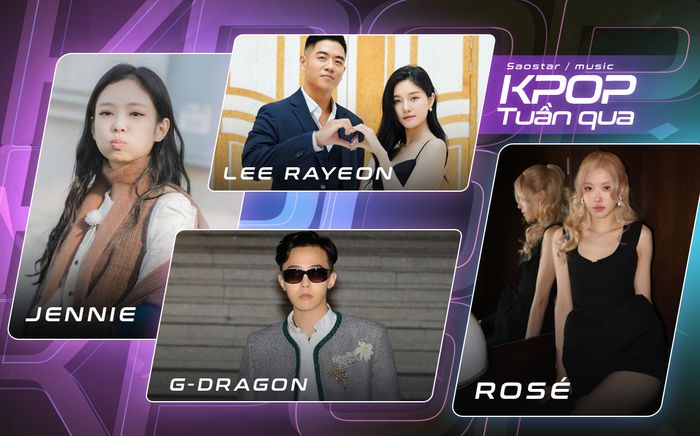 Kpop tuần qua: Nữ Idol gây sốt tại Đảo Thiên Đường, Jennie xin lỗi vì ồn ào