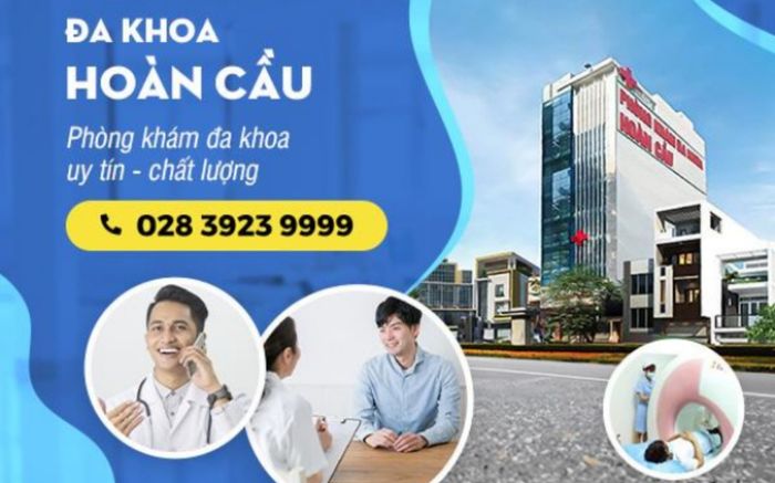 Phòng khám Đa khoa Hoàn Cầu 80-82 Châu Văn Liêm, Quận 5: Địa chỉ khám chữa đáng tin cậy