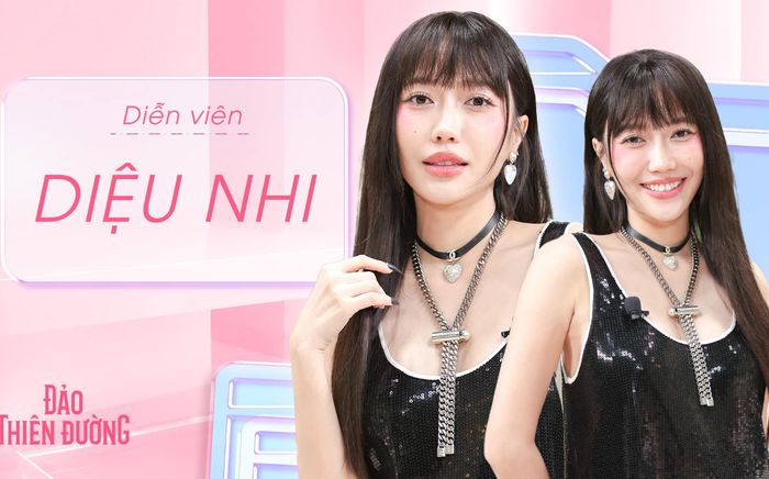 Diệu Nhi mang kinh nghiệm yêu gần chục năm của mình lên show hẹn hò Đảo Thiên Đường