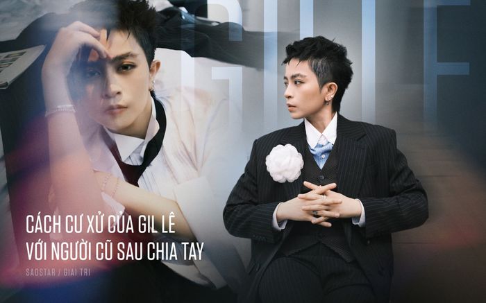 Cách Gil Lê cư xử với người cũ