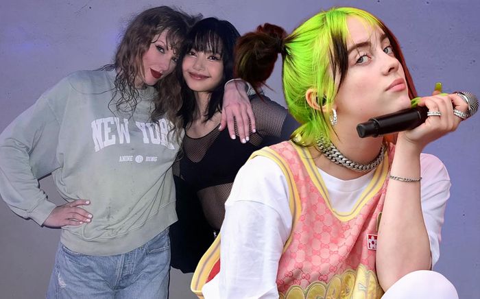 Lisa hết lời khen ngợi Taylor Swift, khác hẳn với Billie Eilish