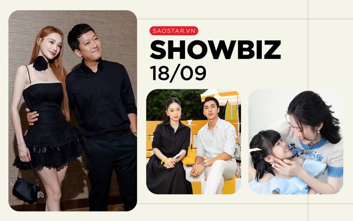 Showbiz 18/9: Trường Giang từ chối một điều khi đi làm từ thiện, Hoà Minzy tiếp tục ghi điểm