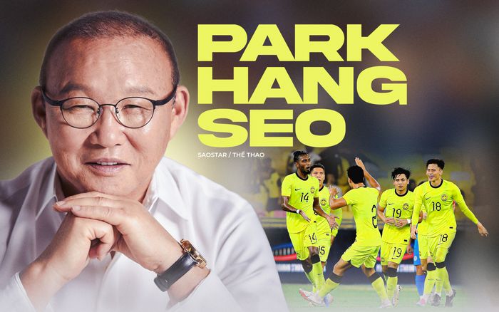 HLV Park Hang Seo và tham vọng 87 tỷ đồng của Malaysia