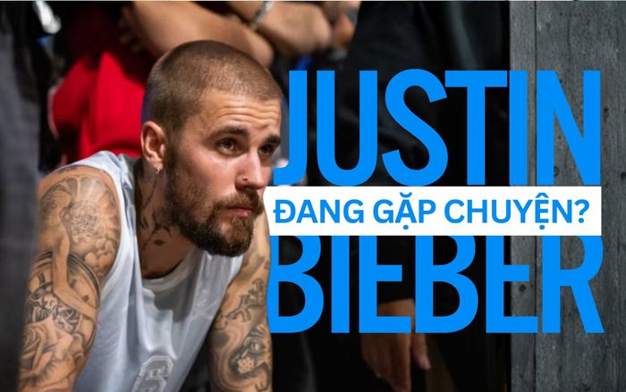 Justin Bieber đang gặp chuyện?
