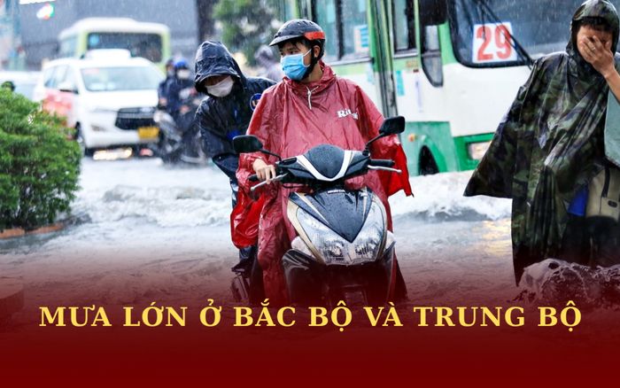 Bắc Bộ và Trung Bộ mưa lớn nhiều ngày, cảnh báo nguy cơ lũ quét và ngập úng