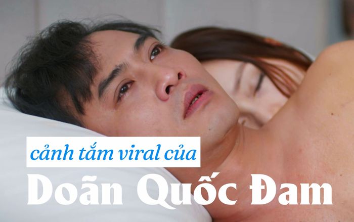 Nóng mắt với cảnh tắm viral của Doãn Quốc Đam
