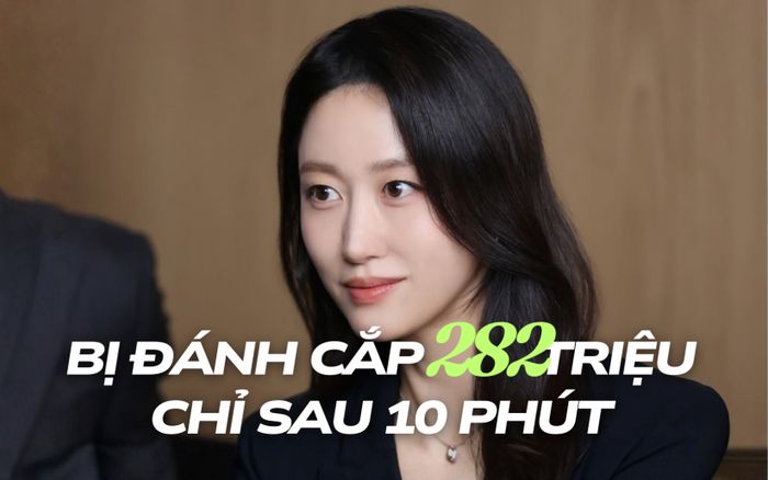 Nữ diễn viên bị đánh cắp 282 triệu chỉ sau 10 phút khi đi du lịch, hốt hoảng lên tiếng cảnh báo khán giả