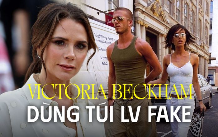 Victoria Beckham bị phát hiện dùng túi LV fake