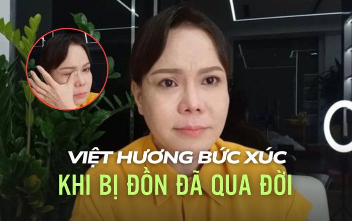 Việt Hương bức xúc khi bị đồn đã qua đời