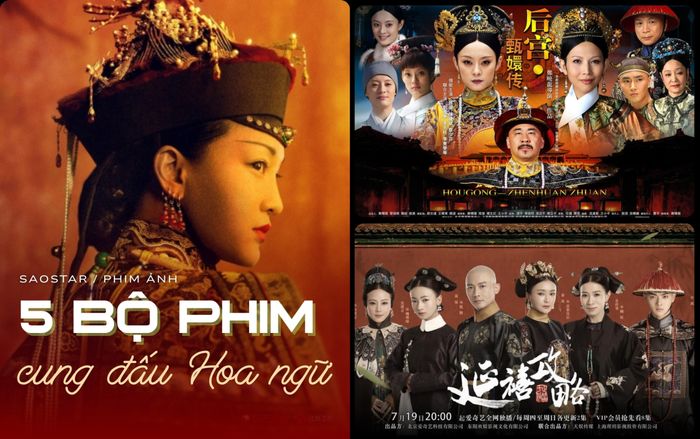 Top 5 phim cung đấu Hoa ngữ càng xem càng mê