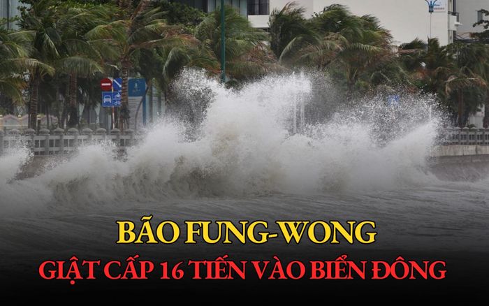 Bão Fung-Wong giật cấp 16 tiến vào Biển Đông, trở thành bão số 14 trong năm nay