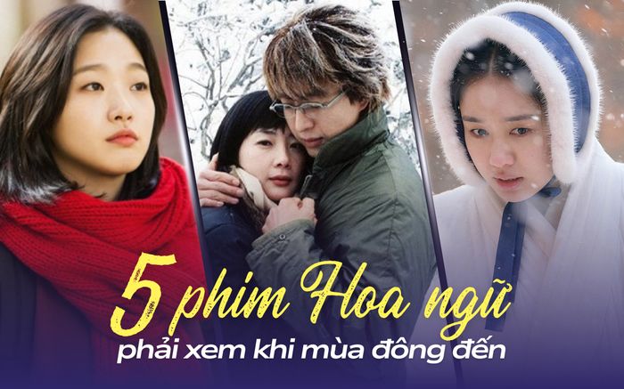 5 bộ phim Hàn Quốc phải xem khi mùa đông đến: Bản Tình Ca Mùa Đông trở thành kinh điển