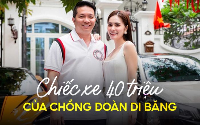 Xe 40 triệu của chồng Đoàn Di Băng