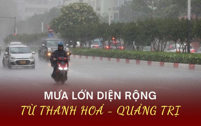 Thời tiết nguy hiểm trở lại, mưa to diện rộng từ Thanh Hóa đến Quảng Trị