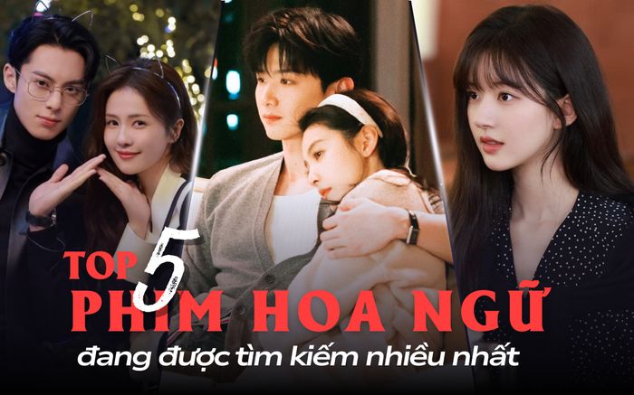 Top 5 phim Hoa ngữ đang được tìm kiếm nhiều nhất: Phim cổ trang hụt hơi, Địch Lệ Nhiệt Ba mất hút