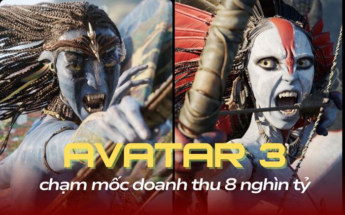 Avatar 3 chạm mốc 8 nghìn tỷ doanh thu toàn cầu