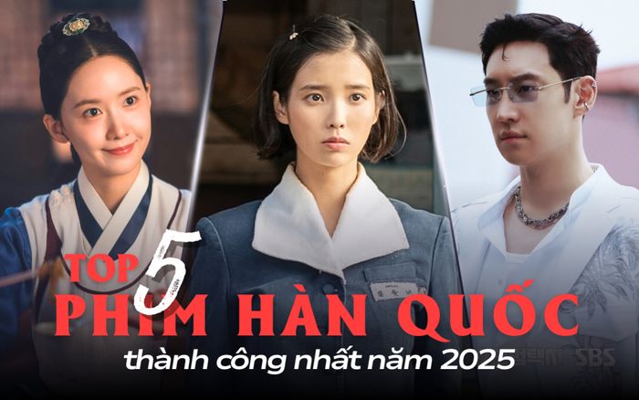 Top 5 phim Hàn thành công nhất năm 2025: Phim của IU ẵm trọn 3 Daesang