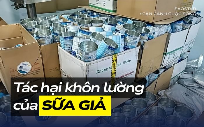 Tác hại khôn lường của sữa giả đối với sức khỏe cộng đồng