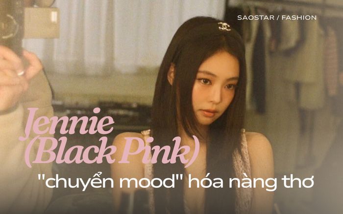 Hậu khuấy đảo Met Gala, Jennie (BlackPink) 'chuyển mood' hóa nàng thơ mong manh trong bộ ảnh mới