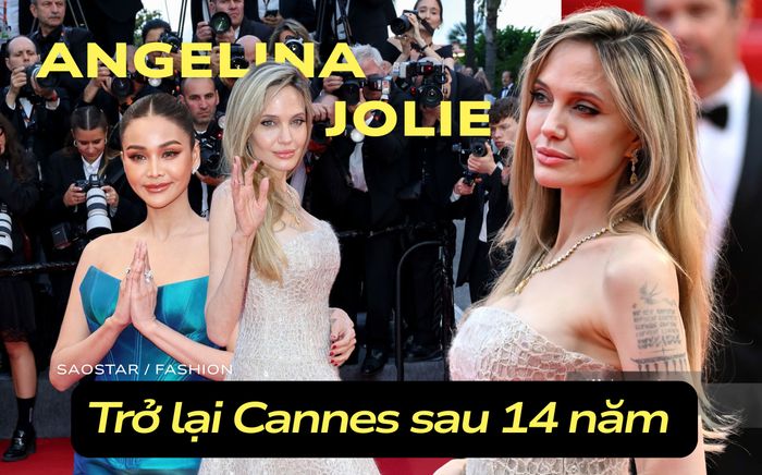Cannes ngày 4: Angelina Jolie tái xuất sau 14 năm, Engfa nhạt như 'nước ốc'