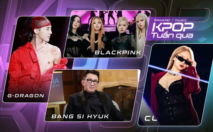 Kpop tuần qua: G-Dragon và CL đến Việt Nam, BLACKPINK công bố world tour