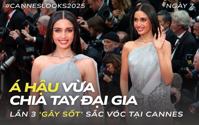 Cannes ngày 7: Á hậu Hoàn vũ Thái Lan gây sốt với sắc vóc, chồng Rihanna khoe răng mạ vàng 'chất lừ'