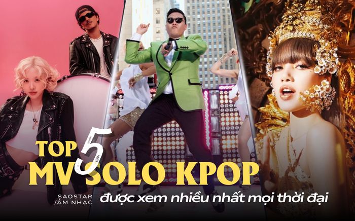 5 MV solo Kpop được xem nhiều nhất mọi thời đại: PSY xứng danh huyền thoại!