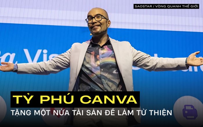 Tỷ phú đồng sáng lập Canva cam kết tặng một nửa tài sản trị giá 7 tỷ USD làm từ thiện