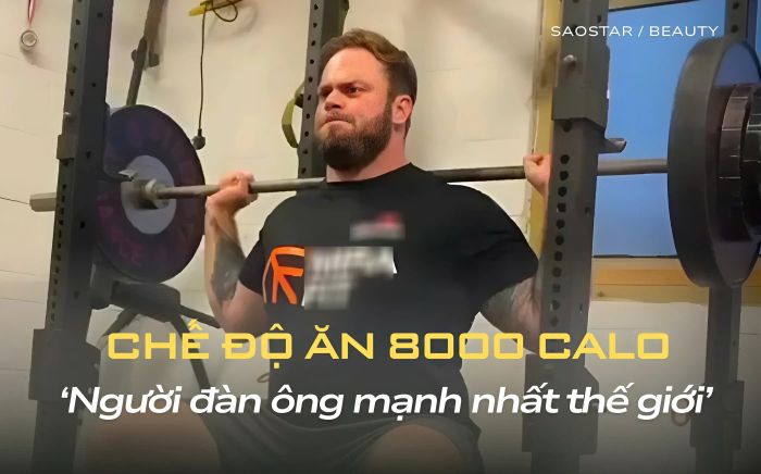 Chế độ ăn 8000 calo với mục tiêu 'người đàn ông mạnh nhất thế giới'