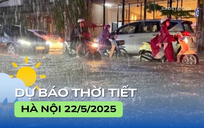 Dự báo thời tiết thành phố Hà Nội trong ngày 22/5