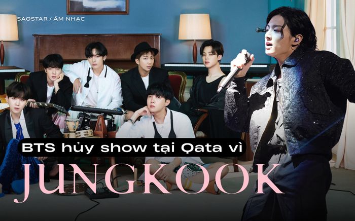 BTS hủy biểu diễn tại Qatar vì Jungkook