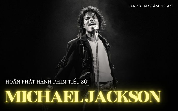 Phim tiểu sử về 'ông hoàng nhạc Pop' Michael Jackson hoãn phát hành