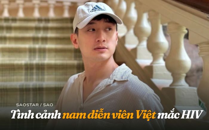 Tình cảnh hiện tại của nam diễn viên Việt sau 1 năm mắc HIV