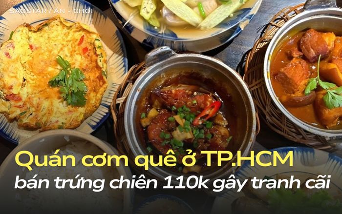 Tranh cãi quán cơm quê ở TP.HCM bán trứng chiên 110K, còn cố tình đập mẻ chén