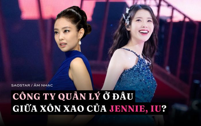 Thất thiệt bủa vây Jennie, IU: Đã đến lúc công ty lên tiếng