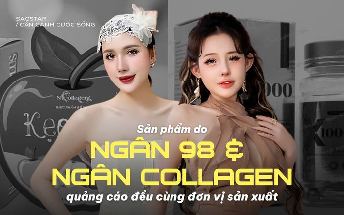 Các sản phẩm do Ngân 98 và Ngân Collagen quảng cáo đều cùng 'lò' sản xuất