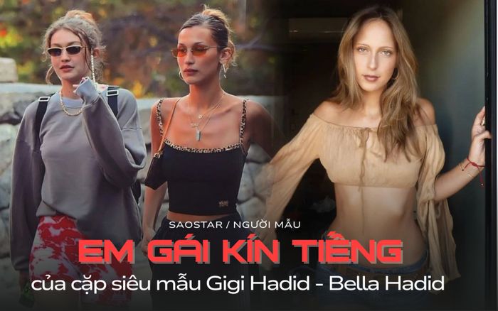Lộ diện em gái 'cùng cha khác mẹ' của cặp siêu mẫu đắt giá nhất hành tinh