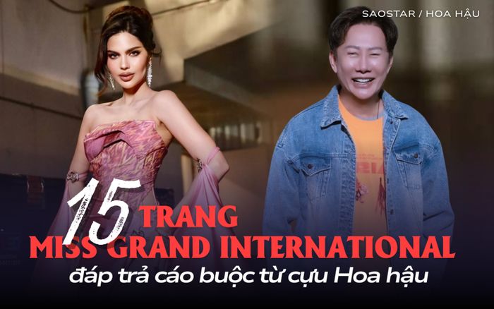 Miss Grand International tung 15 trang đáp trả cáo buộc của cựu Hoa hậu