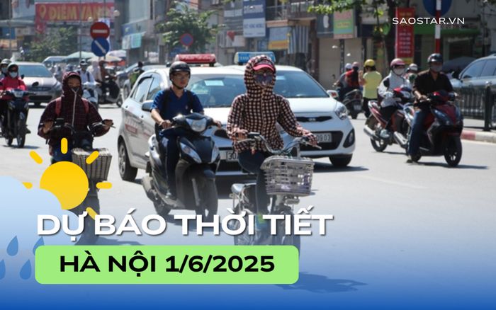 Dự báo thời tiết thành phố Hà Nội trong ngày 1/6