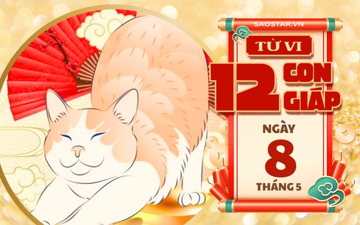 Tử vi hôm nay 8/5: 3 con giáp tài lộc dồi dào, công việc 'như diều gặp gió'