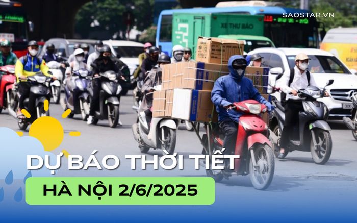 Dự báo thời tiết thành phố Hà Nội trong ngày 2/6