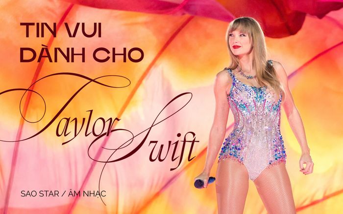 Tin vui dành cho Taylor Swift
